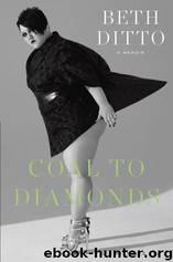 Coal to Diamonds: A Memoir by Ditto Beth & Tea Michelle