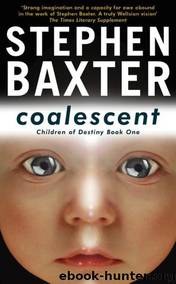 Coalescent (Destiny's Children #1) by Stephen Baxter