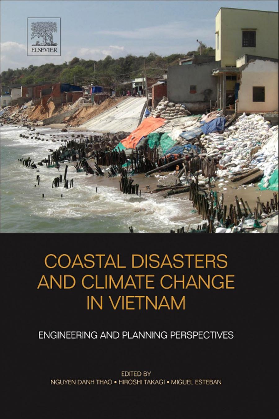 Coastal Disasters and Climate Change in Vietnam: Engineering and Planning Perspectives by Nguyen Danh Thao Hiroshi Takagi Miguel Esteban