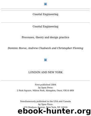 Coastal Engineering: Processes, Theory and Design Practice by Fleming Christopher