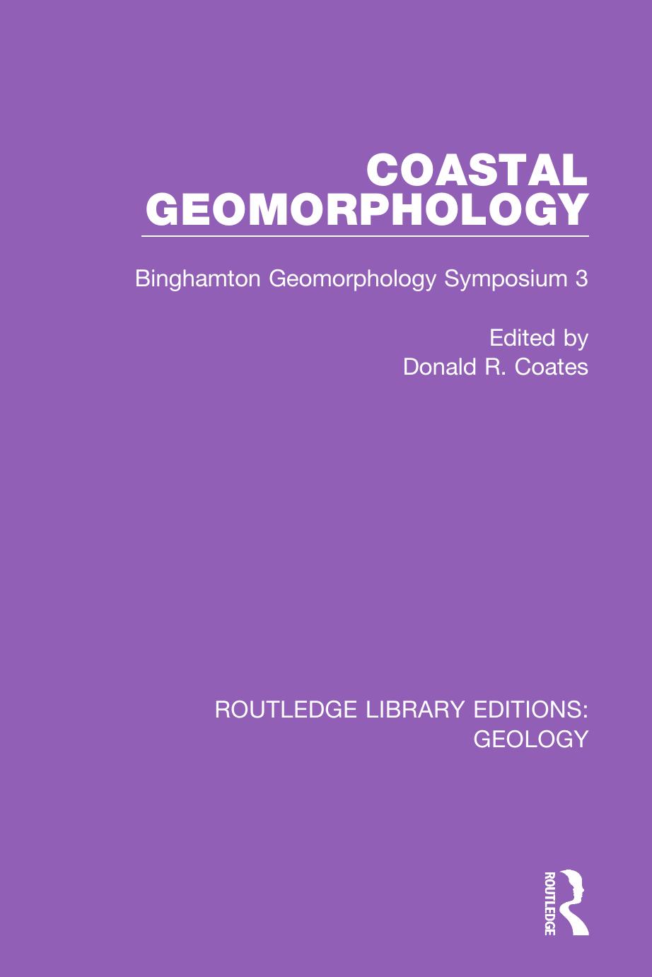 Coastal Geomorphology: Binghamton Geomorphology Symposium 3 by Donald R. Coates