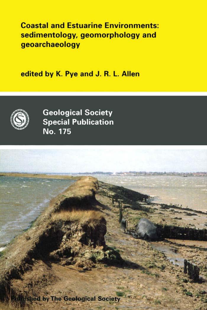 Coastal and estuarine environments: sedimentology, geomorphology and geoarchaeology by Kenneth Pye John R. L. Allen Geological Society of London