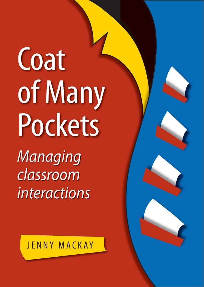 Coat of Many Pockets: Managing Classroom Interactions by Jenny Mackay