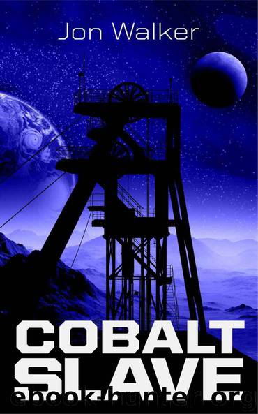 Cobalt Slave by Walker Jon