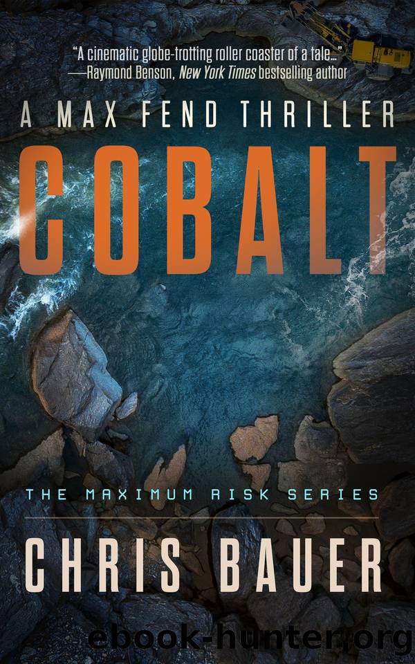 Cobalt: A Max Fend Thriller (Maximum Risk Book 1) by Chris Bauer