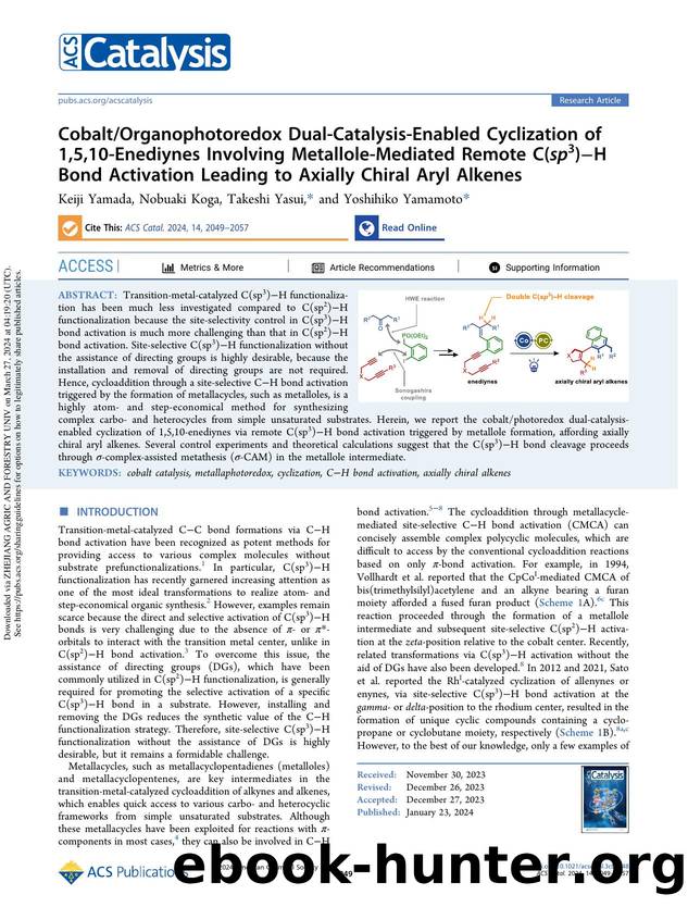 CobaltOrganophotoredox Dual-Catalysis-Enabled Cyclization of 1,5,10-Enediynes Involving Metallole-Mediated Remote C(sp3)âH Bond Activation Leading to Axially Chiral Aryl Alkenes by Keiji Yamada Nobuaki Koga Takeshi Yasui & Yoshihiko Yamamoto