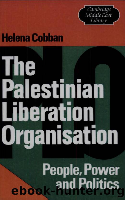 Cobban, Helena - The Palestinian Liberation Organisation  People, Power and Politics by Cambridge University Press (1984)