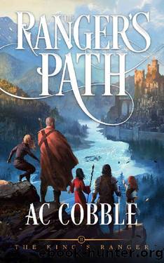 Cobble, AC - The King's Ranger 02 - The Ranger's Path by Cobble AC