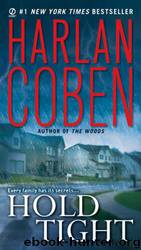 Coben, Harlan - Hold Tight by Coben Harlan
