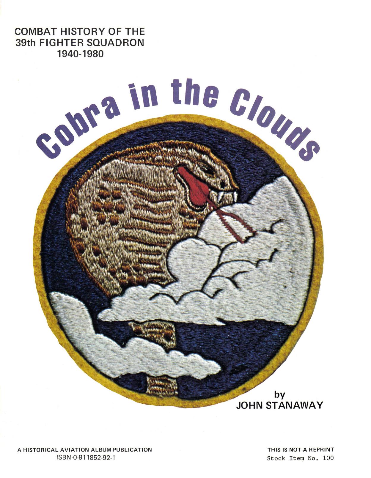 Cobra in the Clouds. Combat History of the 39th Fighter Squadron 1940-1980 by John Stanaway