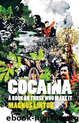 Cocaina: A Book on Those Who Make It by Magnus Linton & John Eason