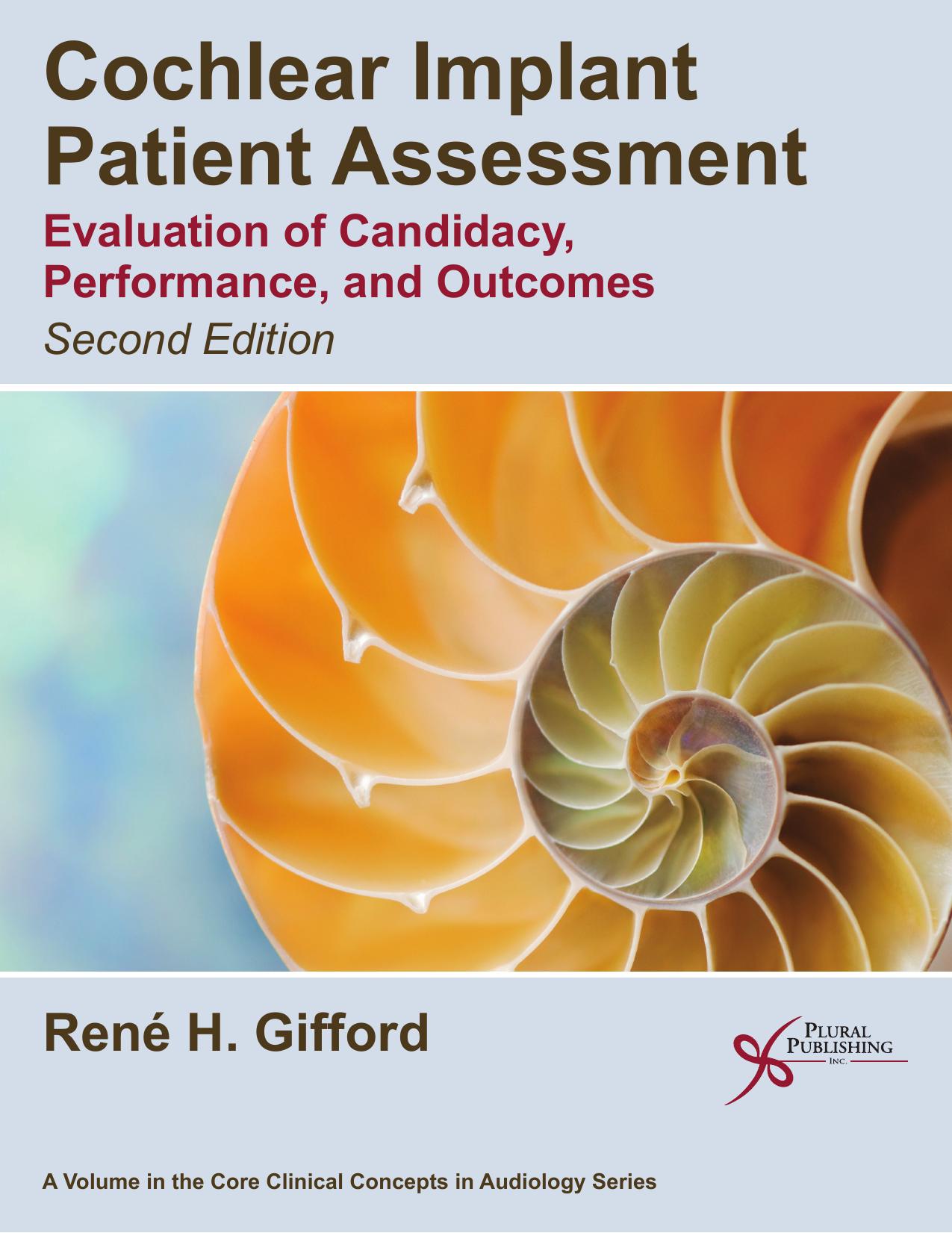 Cochlear implant patient assessment : evaluation of candidacy, performance, and outcomes by René H. Gifford