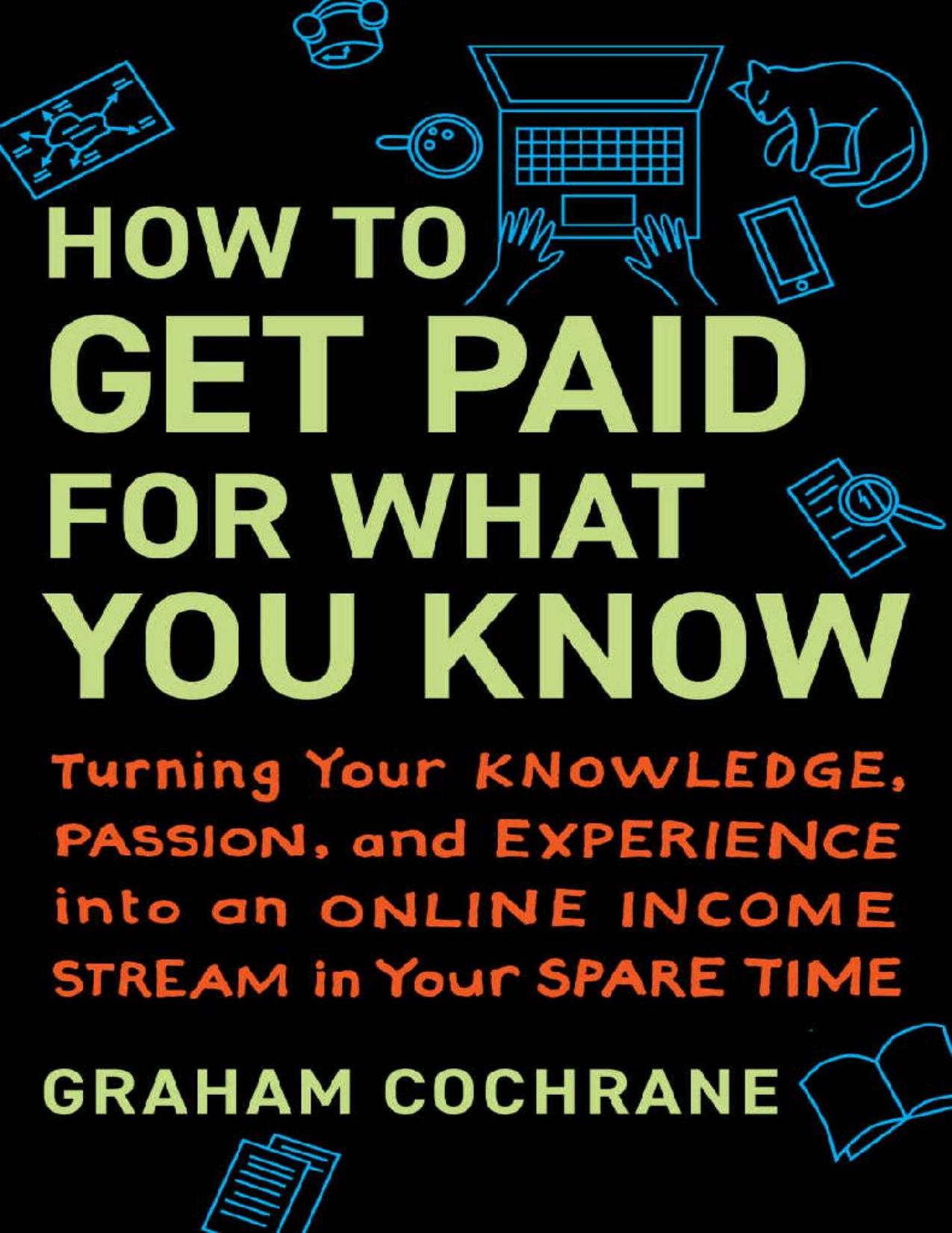 Cochrane G. How to Get Paid for What You Know. Turning Your Knowledge,..2022 by Zamzar