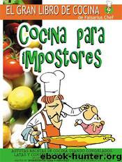 Cocina Para Impostores by Falsarius Chef