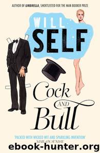 Cock and Bull by Will Self