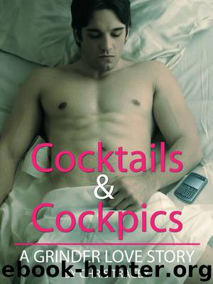 Cocktails and Cockpics - A Grinder Love Story by Chris Tracey