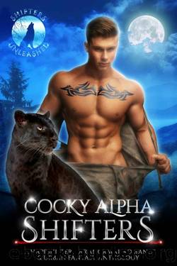 Cocky Alpha Shifters: A Shapeshifter Paranormal Romance & Urban Fantasy Anthology (Shifters Unleashed) by unknow