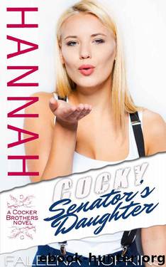 Cocky Senator's Daughter: Hannah Cocker (Cocker Brothers of Atlanta Book 8) by Faleena Hopkins
