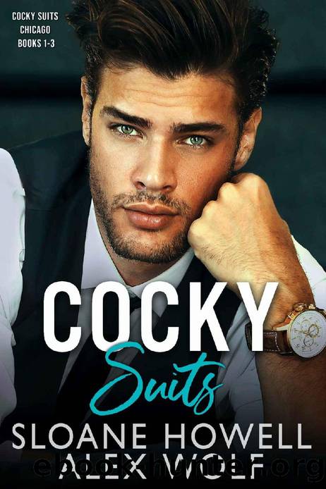 Cocky Suits Chicago: Books 1-3 by Alex Wolf & Sloane Howell