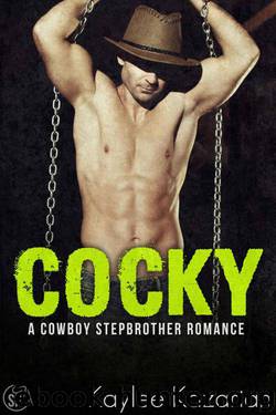 Cocky: A Cowboy Stepbrother Romance by Kazarian Kaylee