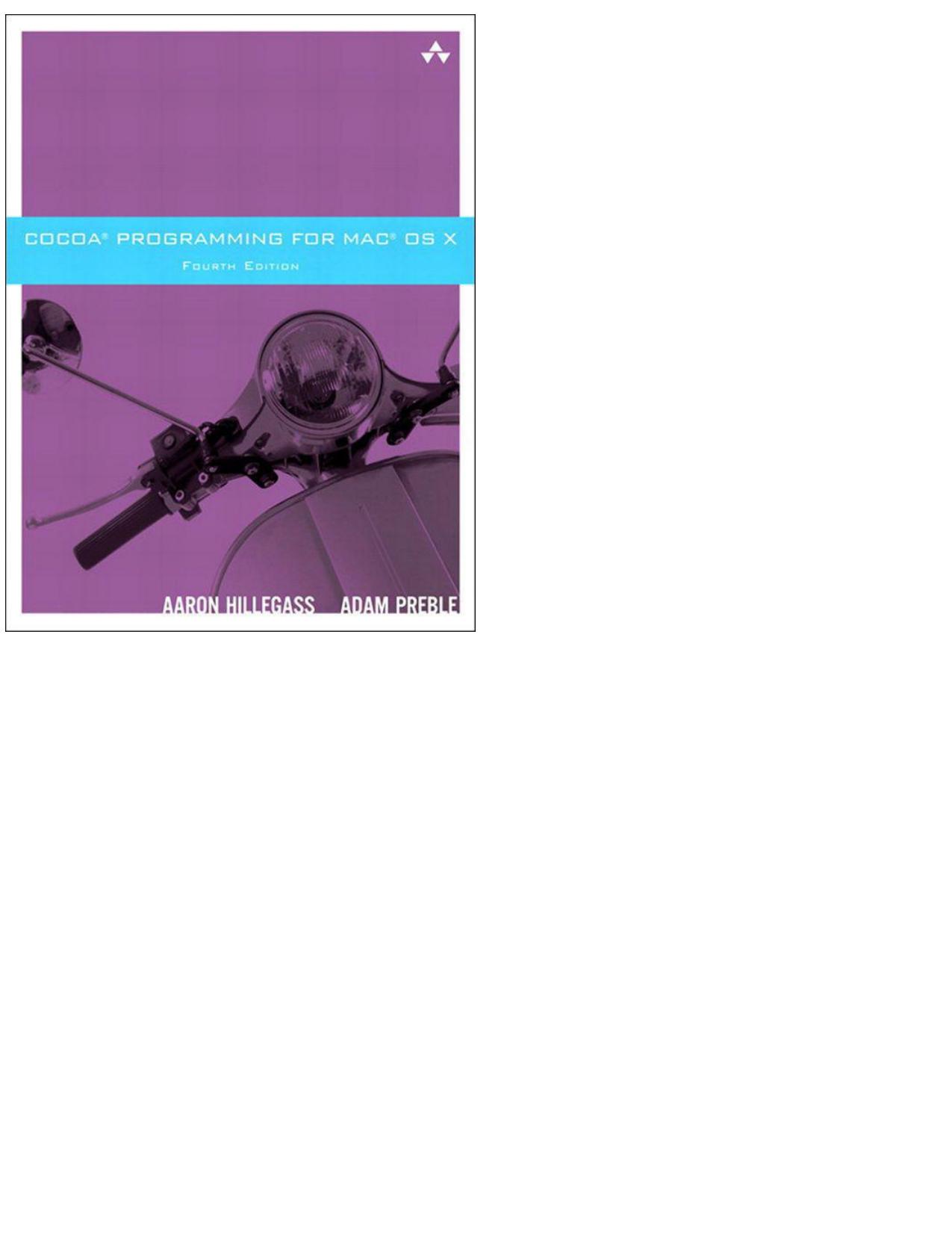 Cocoa Programming for Mac OS X, 4e by Hillegass Aaron & Preble Adam