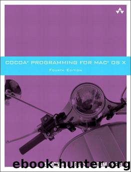 Cocoa Programming for Mac OS X, 4e by Hillegass Aaron; Preble Adam