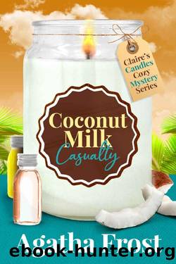 Coconut Milk Casualty (Claire's Candles Cozy Mystery Book 3) by Agatha Frost