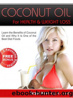 Coconut Oil for Health & Weight Loss by Jaqui Karr