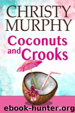 Coconuts and Crooks by Christy Murphy
