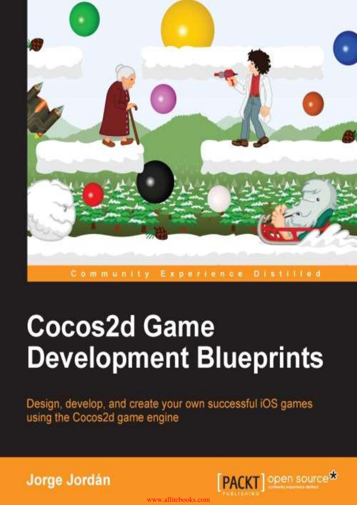 Cocos2d Game Development Blueprints: Design, develop, and create your own successful iOS games using the Cocos2d game engine by Unknown
