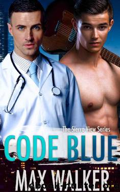 Code Blue (The Sierra View Series Book 3) by Max Walker