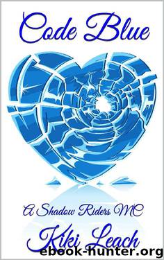 Code Blue: A Shadow Riders MC by Kiki Leach