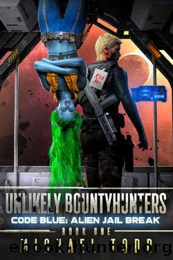 Code Blue: Alien Jail Break by Michael Todd & Michael Anderle