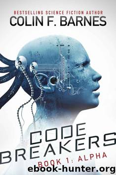 Code Breakers: Alpha by Colin F. Barnes