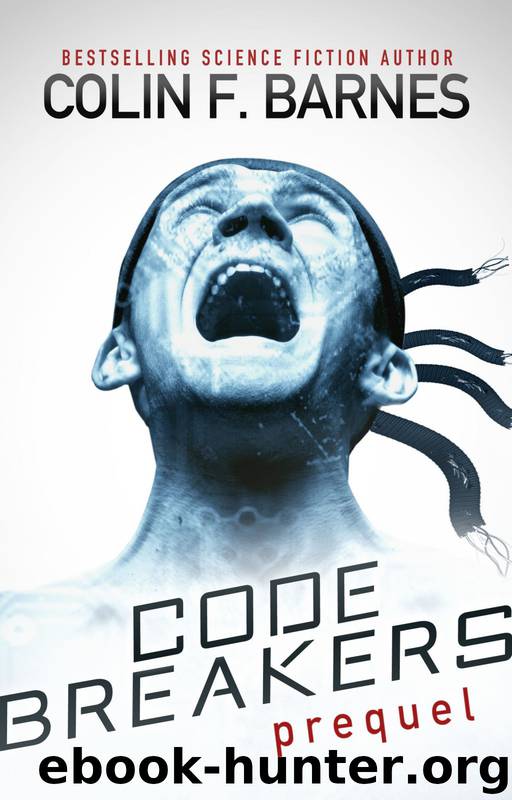 Code Breakers: Prequel by Colin F. Barnes