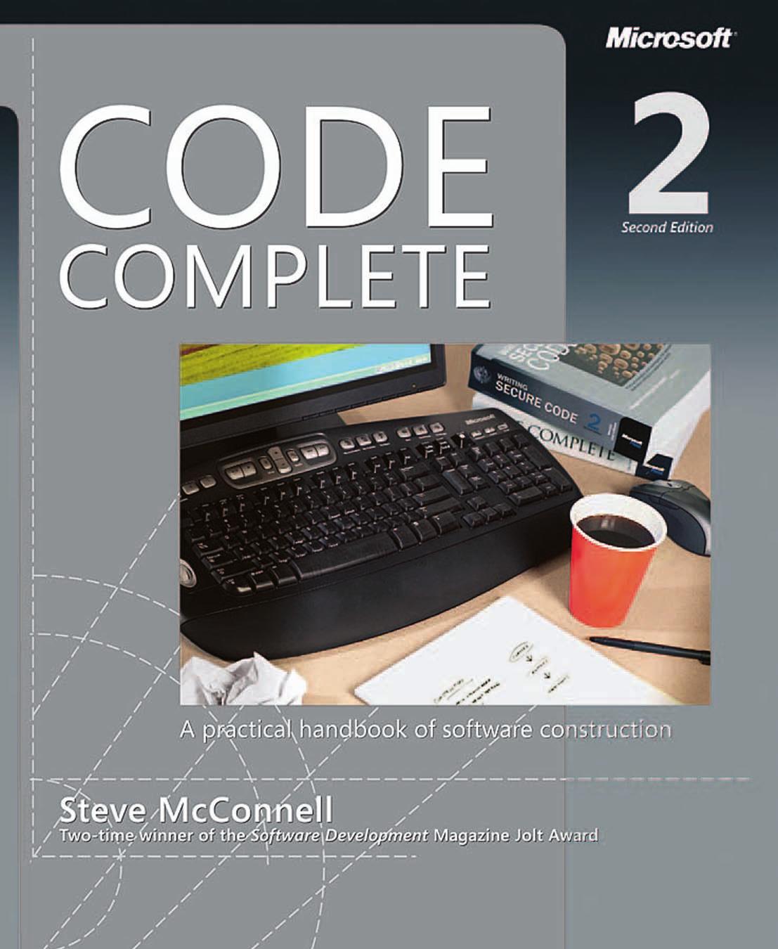 Code Complete: A Practical Handbook of Software Construction (with PDF outline) by Steve McConnell