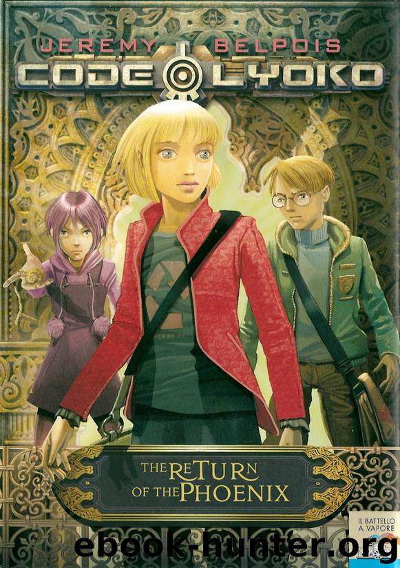 Code Lyoko Chronicles - Book 3 - The Return of the Phoenix by Jeremy Belpois