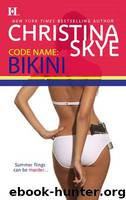 Code Name Bikini by Christina Skye