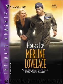 Code Name Danger 5: Hot as Ice by Merline Lovelace