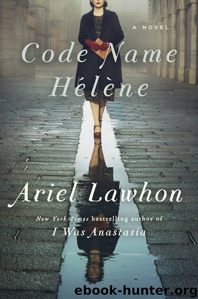 Code Name Hélène by Ariel Lawhon