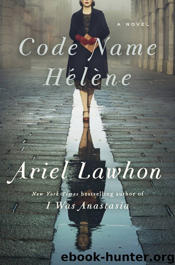 Code Name Hélène: A Novel by Ariel Lawhon