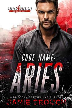 Code Name: Aries (Zodiac Tactical Rescue Unit) by Janie Crouch