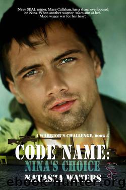 Code Name: Nina's Choice (Warrior's Challenge) by Natasza Waters