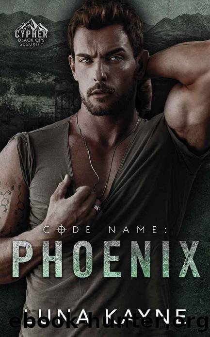 Code Name: PHOENIX (Cypher Black Ops Security) by Luna Kayne