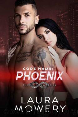 Code Name: Phoenix (The Infinitum Series Book 5) by Laura Mowery