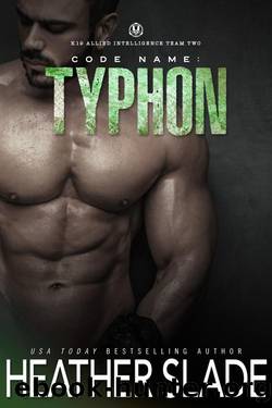 Code Name: Typhon (K19 Allied Intelligence Team Two Book 3) by Heather Slade
