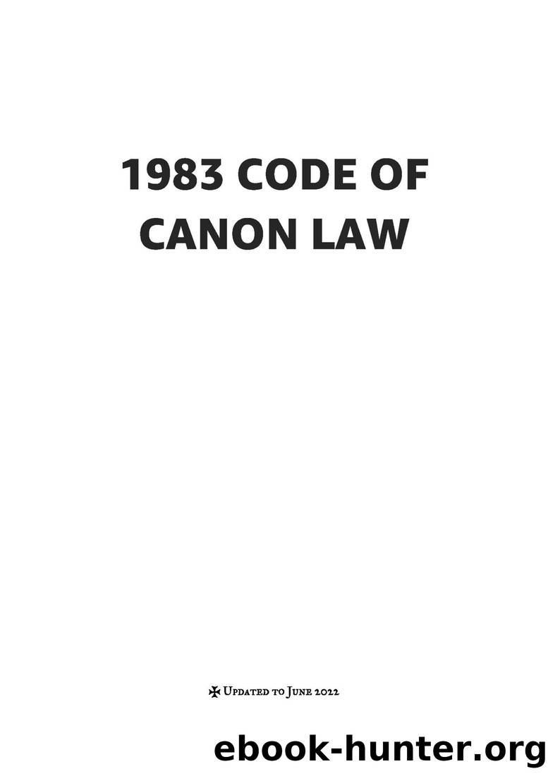 Code of Canon Law - 1983 by The Catholic Church