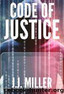 Code of Justice by J J Miller