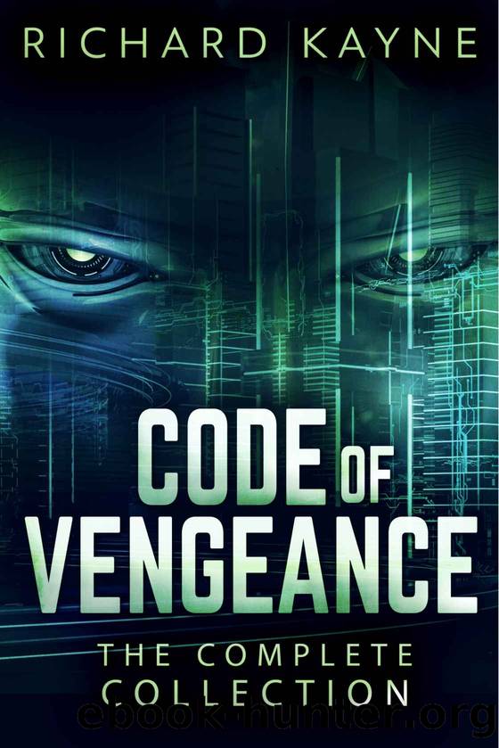 Code of Vengeance: The Complete Collection by Richard Kayne
