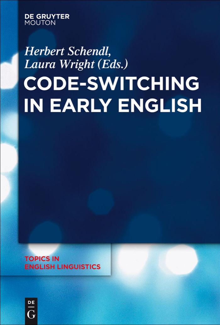 Code-Switching in Early English by Herbert Schendl Laura Wright